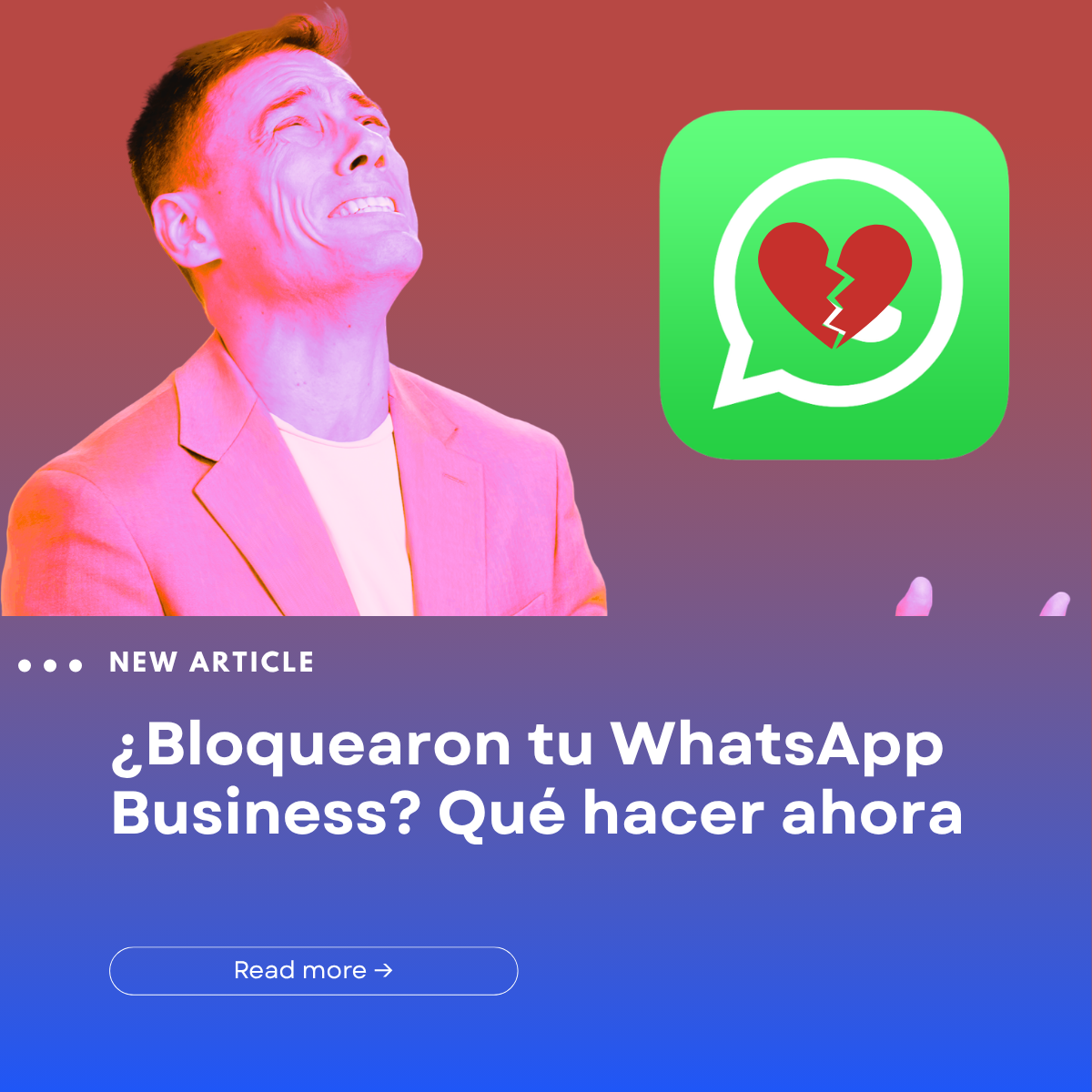 ¿Bloquearon tu WhatsApp Business? Qué hacer ahora