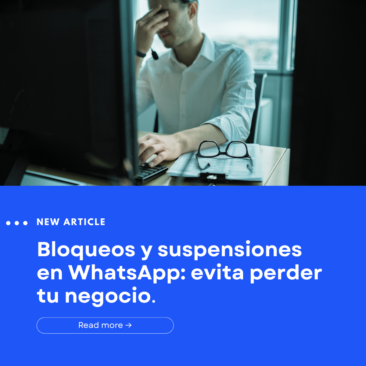 Bloqueos y suspensiones en WhatsApp: evita perder tu negocio